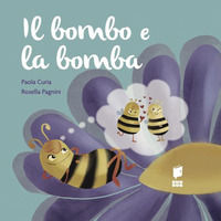 9788898065844 - Il bombo e la bomba. Ediz. illustrata