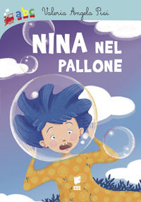 9788898065851 - Nina nel pallone. Ediz. illustrata