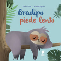 9788898065943 - Bradipo piede lento. Ediz. a colori