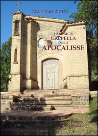 9788898092031 - La fabbrica della Cappella dell'Apocalisse di Albanella. Con CD Audio