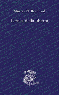 9788898094929 - L'etica della libertà