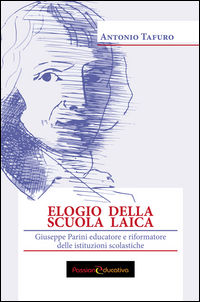 9788898103393 - Elogio della scuola laica. Giuseppe Parini educatore e riformatore delle istituzioni scolastiche