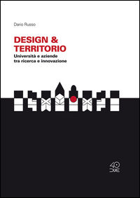 9788898115167 - Design & Territorio. Università e aziende tra ricerca e innovazione