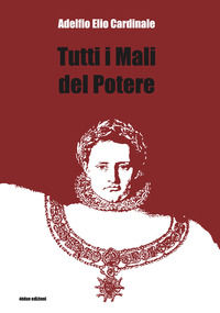 9788898115600 - Tutti i mali del potere