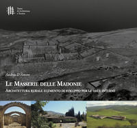 9788898115785 - Le masserie delle Madonie. Architettura rurale elemento di sviluppo per le aree interne