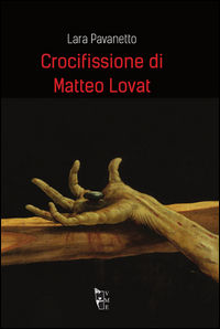 9788898119950 - Crocifissione di Matteo Lovat