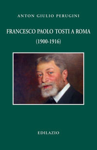 9788898135646 - Francesco Paolo Tosti a Roma (1900-1916)