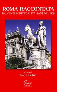 9788898135929 - Roma raccontata da venti scrittori italiani del '900