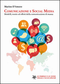 9788898149292 - Comunicazione e social media. Modelli, teorie ed effetti della comunicazione di massa