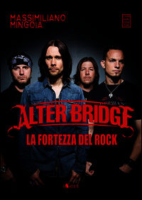 9788898155361 - Alter Bridge. La fortezza del rock