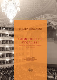 9788898164356 - 150 modelli di vocalizzi per lo studio del canto lirico (ad uso nei trienni)