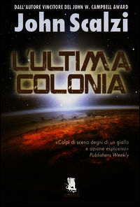 9788898172443 - L'ultima colonia. Ediz. illustrata