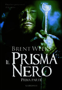 9788898172610 - Il prisma nero. Il portatore di luce. Vol. 1