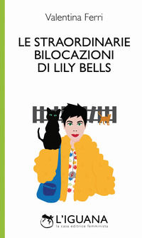 9788898174317 - Le straordinarie bilocazioni di Lily Bells
