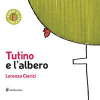 9788898177714 - Tutino e l'albero. Ediz. a colori