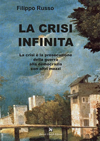 9788898178940 - La crisi infinita