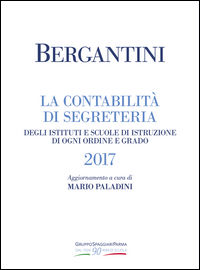 9788898195237 - Bergantini. La contabilità di segreteria degli Istituti e Scuole di Istruzione di ogni ordine e grado