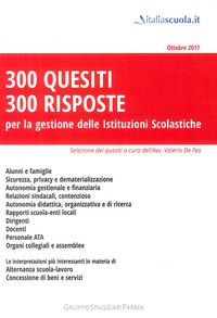 9788898195282 - 300 quesiti 300 risposte. Per la gestione delle istituzioni scolastiche. Nuova ediz.