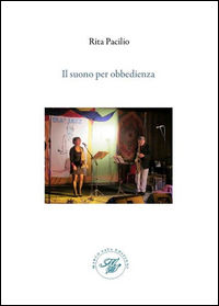 9788898243266 - Il suono per obbedienza. Raccolta di poesie sul jazz