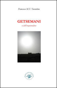 9788898243280 - Getsemani o dell'inquietudine