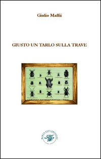 9788898243327 - Giusto un tarlo sulla trave