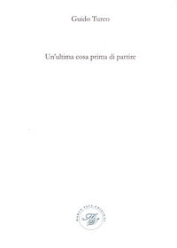 9788898243839 - Un'ultima cosa prima di partire