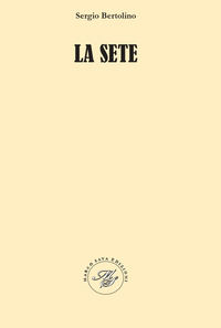9788898243976 - La sete. Raccolta poetica