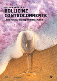 9788898263363 - Bollicine di mare. La scommessa degli spumanti di Puglia