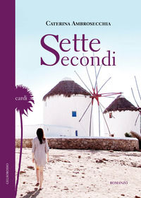 9788898286720 - Sette secondi