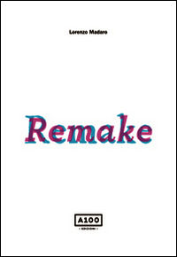 9788898289202 - Remake. Ediz. illustrata
