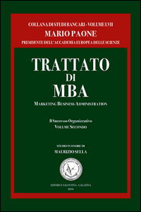 9788898289530 - Trattato di MBA. Marketing business administration. Il successo organizzativo. Vol. 2