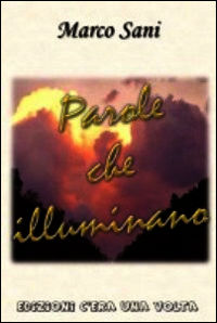 9788898295166 - Parole che illuminano. Aforismi per pensare, crescere e... anche sorridere