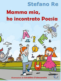 9788898295517 - Mamma mia, ho incontrato Poesia