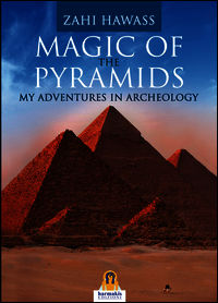 9788898301201 - Magic of the pyramids. My adventures in archeology