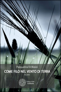 9788898303847 - Come filo nel vento di terra