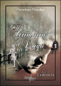 9788898336197 - L'eredità. Il grimorio del lago. Vol. 2