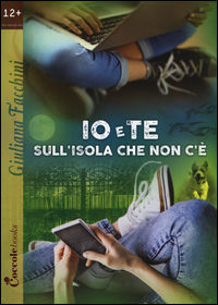 9788898346653 - Io e te sull'isola che non c'è