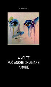 9788898347148 - A volte può anche chiamarsi amore