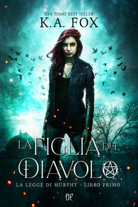 9788898361472 - La figlia del diavolo. La Legge di Murphy. Vol. 1