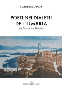 9788898370375 - Poeti nei dialetti dell'Umbria fra Novecento e Duemila