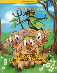 9788898377558 - I porcellini e la macchiacapanna
