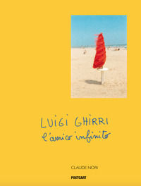 9788898391967 - Luigi Ghirri. L'amico infinito