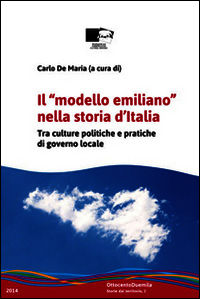 9788898392094 - Il «modello emiliano» nella storia d'Italia. Tra culture politiche e pratiche di governo locale