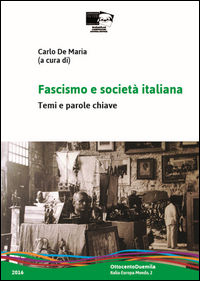 9788898392483 - Fascismo e società italiana. Temi e parole-chiave