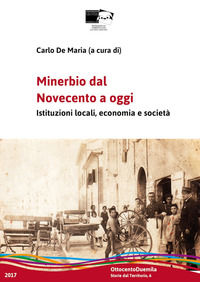 9788898392650 - Minerbio dal Novecento a oggi. Istituzioni locali, economia e società