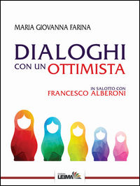 9788898395422 - Dialoghi con un ottimista. In salotto con Francesco Alberoni