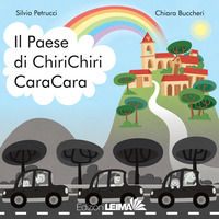9788898395675 - Il paese di ChiriChiri CaraCara. Ediz. a colori