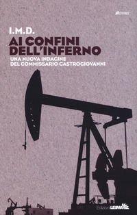 9788898395859 - Ai confini dell'inferno. Una nuova indagine del commissario Castrogiovanni