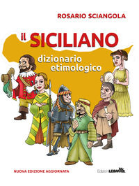9788898395941 - Il siciliano. Dizionario etimologico. Nuova ediz.