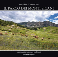 9788898402052 - Il parco dei monti Sicani. Natura, cultura, storia e tradizioni. Ediz. illustrata